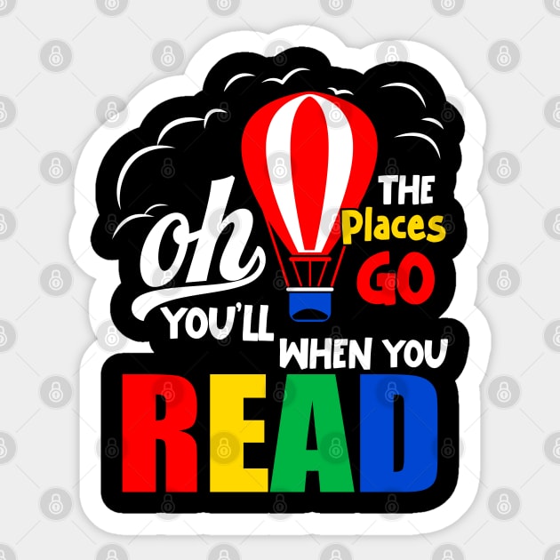 Oh The Places You’ll Go When You Read - Hot Air Balloon Sticker by maddude